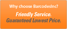 Why Choose Bar Codes Inc?  Friendly Service.  Guaranteed Lowest Price.